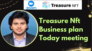 Treasure Nft business plan telugu | treasure Nft zoom meeting plan telugu | treasure Nft business