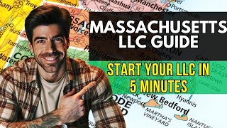 Massachusetts LLC - How to Start an LLC in Massachusetts (2024 Step by Step Guide)