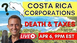 Costa Rica Chat April 2022 | Expats, Corporations & Taxes | Costa Rica Matt