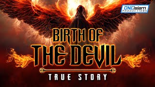 WHEN THE DEVIL WAS BORN - TRUE STORY