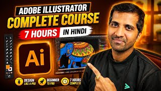 Adobe Illustrator Full Course (Hindi) - Learn Everything in 7 Hours!
