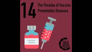 The Paradox of Vaccine Preventable Diseases