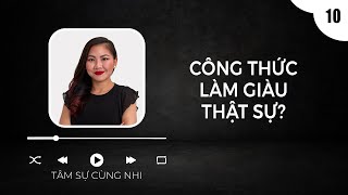 📌 Ep #10: Tâm sự cùng Nhi - Công thức làm giàu thật sự? | NhiLe Podcast