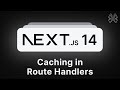 Next.js 14 Tutorial - 43 - Caching in Route Handlers