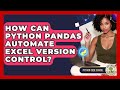 How Can Python Pandas Automate Excel Version Control? - Python Code School