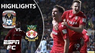FAIRYTALE CONTINUES! Coventry vs. Wrexham 😳 | FA Cup Highlights | ESPN FC