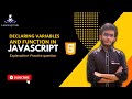 Variable & Function Declaration in Javascript | Variable in JS Class |The Art of Javascript episode4