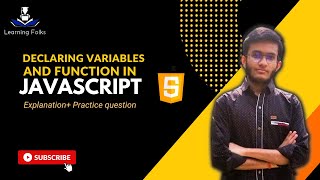 Variable & Function Declaration in Javascript | Variable in JS Class |The Art of Javascript episode4