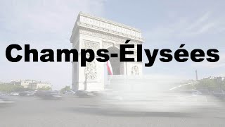 How to Say Champs Élysées? (CORRECTLY) & WHY? French Pronunciation