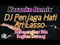 Penjaga Hati Ari Lasso Karaoke DJ Remix ( Ku Bayangkan Bila Engkau Datang )