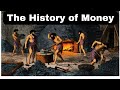 The history of money