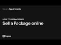 Sell a package with Square Appointments
