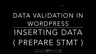 WORDPRESS DATA VALIDATION INSERT DATA USING $wpdb prepare( )