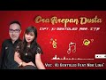 ora arepan dusta voc kigentoled ft mamah astri cover vocal kigentoled ft nok lina