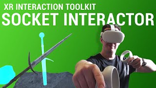 UNITY XR INTERACTION TUTORIAL | SOCKET INTERACTORS!