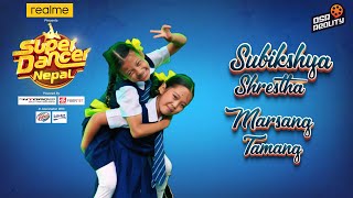SUPER DANCER NEPAL | Subikshya Shrestha & Marsang Tamang | Narisau Mitini Jiu | Duo Performance