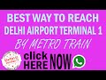 How to Reach Terminal 1 T1 Delhi Airport by Metro Video by Delhi Darshan