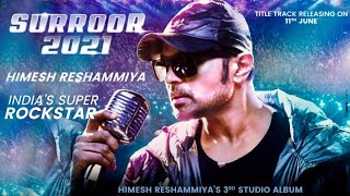 Surroor 2021 Title Song Himesh Reshammiya | Surroor Tera Chha Gaya | Himesh Reshammiya New Song 2021
