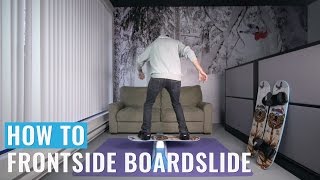 How To Frontside Boardslide On Your Training Board