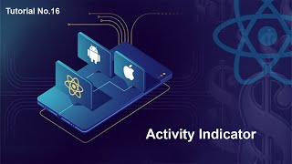 16 Activity Indicator || React native for beginner to advance full course