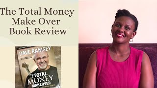 E47: Book Review of Total Money Makeover by Dave Ramsey - It got me started on my financial journey