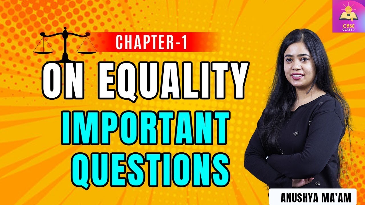 On Equality Important Questions | CBSE Class 7 | Anushya Ma'am - YouTube