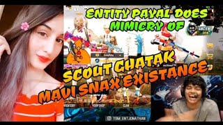 Entity Payal Does Mimicry Of Scout Ghatak Mavi Snax Existance, Funniest Moment 🤣 🤣 PUBM...