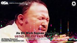 Jis Dil Wich Sajnan Vas Jaiye | Ustad Nusrat Fateh Ali Khan | OSA Worldwide