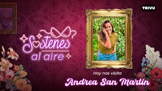 Andrea San Martín en SOSTENES AL AIRE ÍNTIMO 💗