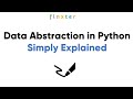 Data Abstraction in Python - Simply Explained