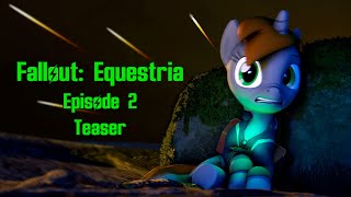 Fallout: Equestria - Episode 2 | Teaser