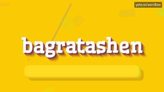 BAGRATASHEN - HOW TO SAY BAGRATASHEN? #bagratashen