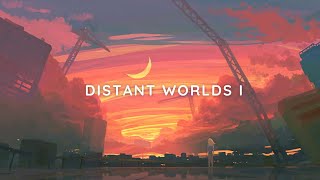 Distant Worlds I - ChilledCow🪐[lofi hip hop/relaxing beats]