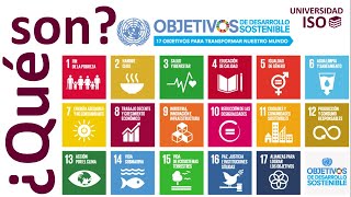 QUE SON los17 OBJETIVOS DE DESARROLLO SOSTENIBLE what are the 17 sustainable development goals