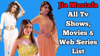 Jia Mustafa All Tv Serials List || Full Filmography || All Web Series List || Carry on Alia