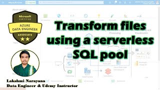 DP-203 Hands-on Lab: 3. Transform files using a serverless SQL pool | Azure Data Engineer