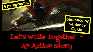 Let's Write Together - A 5 Paragraph Action Story