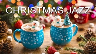 Christmas Jazz Music 🎄 Sweet Christmas Coffee Music & Bossa Nova ~ Christmas Ambience for Relax,Work