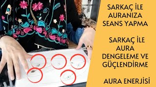 Sarkaç İle Auranıza Seans Yapma / Sarkaç ile Aura Dengeleme ve Güçlendirme / Aura Enerjisi