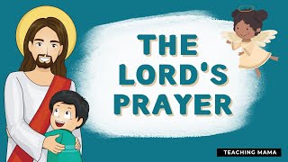 The Lord's Prayer | Our Father Prayer | Teaching Mama