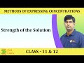 Strength of the Solution (Methods of Expressing Concentrations)