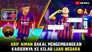 2 KELAB LUAR NEGARA TUNJUK MINAT DAPATKAN ARIF AIMAN, INSTAGRAMNYA DISERBU RIBUAN PEMINAT🔥