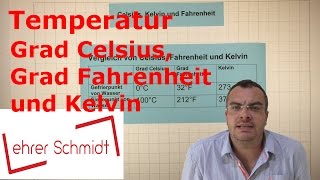 Grad Celsius - Grad Fahrenheit und  Kelvin | Temperatur | Physik | Lehrerschmidt