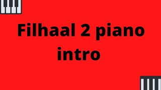 Filhaal 2 | Akshay Kumar | B praak | jaani | piano intro | #shorts