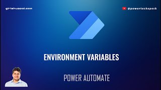 How to configure and use environment variable within Microsoft Power Automate?