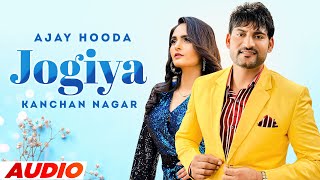 Ajay Hooda | Jogiya (Official Audio) | Kanchan Nagar | Haryanvi Song 2022 | Speed Records Haryanvi