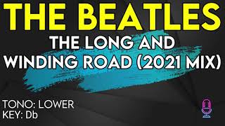 The Beatles - The Long And Winding Road (2021 Mix) - Karaoke Instrumental - Lower