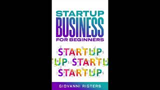 Startup Business for Beginners: Practical Steps to Change Your Life | Audiobook