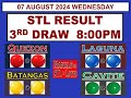 STL 3RD Draw 8PM Result STL Cavite STL Quezon STL Laguna  STL Batangas 07 August  2024 WEDNESDAY