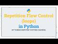Repetition Flow Control (loops) in Python | ThinkComputer